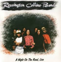 Rossington Collins Band : A Night On The Road, Live